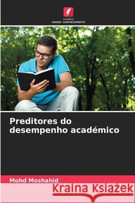 Preditores do desempenho académico Moshahid, Mohd 9786208888091 Edições Nosso Conhecimento - książka