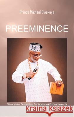 Preeminence Prince Michael Owokoya 9781663277923 iUniverse - książka