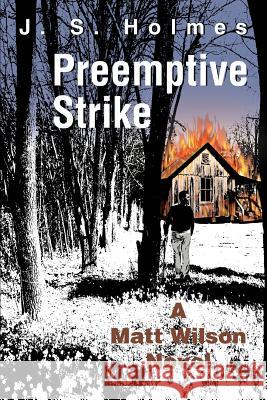 Preemptive Strike: A Matt Wilson Novel Holmes, J. S. 9780595344086 iUniverse - książka