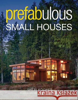 Prefabulous Small Houses Sheri Koones 9781631864049 Taunton Press - książka