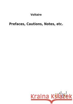 Prefaces, Cautions, Notes, etc. Voltaire 9783732624836 Salzwasser-Verlag Gmbh - książka