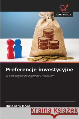 Preferencje inwestycyjne Bora, Balaram 9786209236174 Wydawnictwo Nasza Wiedza - książka