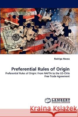 Preferential Rules of Origin Rodrigo Novoa 9783838349114 LAP Lambert Academic Publishing - książka