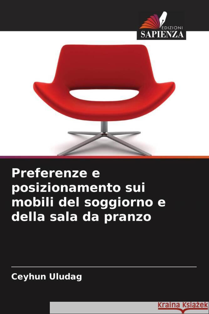 Preferenze e posizionamento sui mobili del soggiorno e della sala da pranzo Uludag, Ceyhun 9786205585740 Edizioni Sapienza - książka