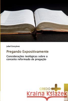 Pregando Expositivamente Gonçalves, Jubal 9786131690617 CREDO EDICIONES - książka