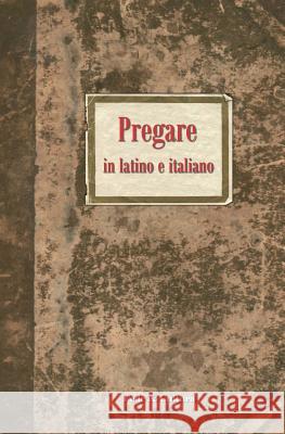 Pregare in latino e italiano Giovanni Zenone Chiesa Cattolica 9788864091891 Fede & Cultura - książka