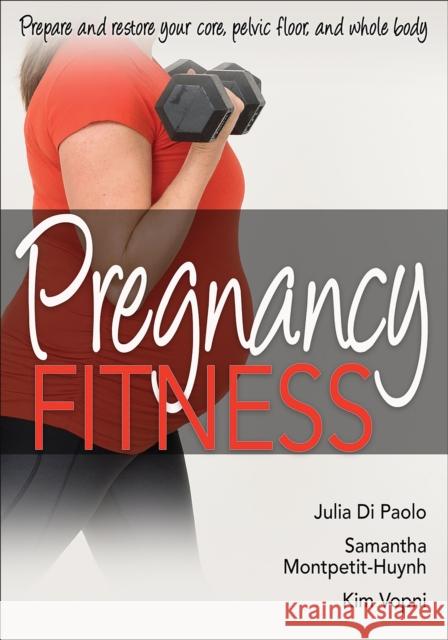 Pregnancy Fitness Julia Di Paolo Samantha Montpetit-Hyunh Kim Vopni 9781492552420 Human Kinetics Publishers - książka