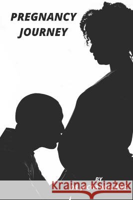Pregnancy Journey Dr Jacob Williams 9798844323515 Independently Published - książka