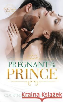 Pregnant by the Prince Courtney Clar 9780473565077 August Publishing - książka