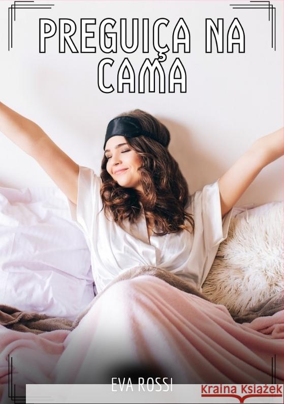 Preguiça na Cama Rossi, Eva 9783384377616 Eva Rossi - książka
