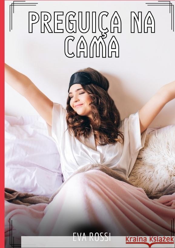 Preguiça na Cama Rossi, Eva 9783384377623 Eva Rossi - książka