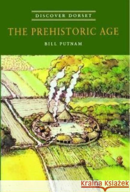 Prehistoric Age Bill Putnam 9781874336624 The Dovecote Press - książka