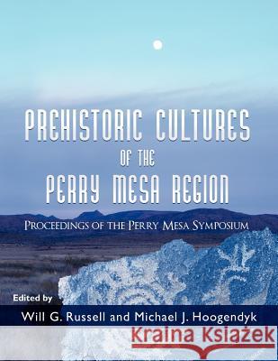 Prehistoric Cultures of the Perry Mesa Region: Proceedings of the Perry Mesa Symposium Michael J. Hoogendyk Connie L. Stone Jerome P. Ehrhardt 9781477503263 Createspace Independent Publishing Platform - książka