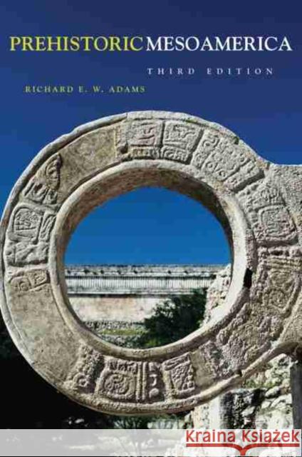 Prehistoric Mesoamerica Richard E. W. Adams 9780806137025 University of Oklahoma Press - książka