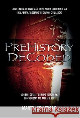 Prehistory Decoded Martin Sweatman   9781789016376 Troubador Publishing - książka
