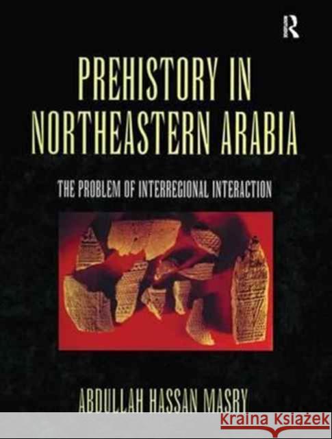 Prehistory in Northeastern Arabia Masry 9781138979222 Routledge - książka