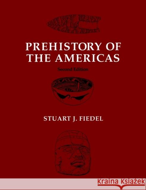 Prehistory of the Americas Stuart J. Fiedel 9780521425445 Cambridge University Press - książka