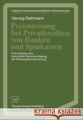 Preismessung Bei Privatkrediten Von Banken Und Sparkassen: Eine Analyse Unter Besonderer Berücksichtigung Der Preisangabenverordnung Rathmann, Herwig 9783790804942 Physica-Verlag - książka