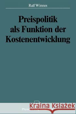 Preispolitik ALS Funktion Der Kostenentwicklung Winnes 9783642958823 Physica-Verlag - książka