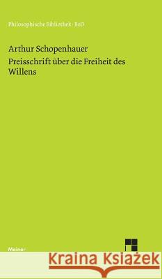 Preisschrift über die Freiheit des Willens Schopenhauer, Arthur 9783787304189 Felix Meiner - książka