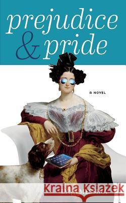 Prejudice & Pride Lynn Messina 9781942218050 Potatoworks Press - książka