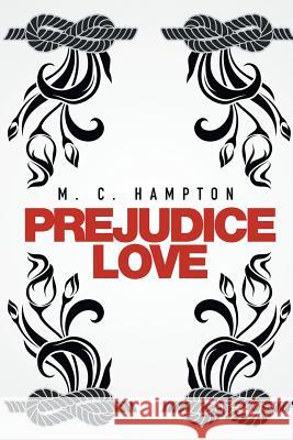 Prejudice Love M C Hampton 9781514451311 Xlibris - książka