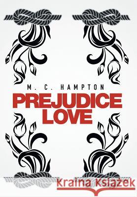 Prejudice Love M C Hampton 9781514451328 Xlibris - książka