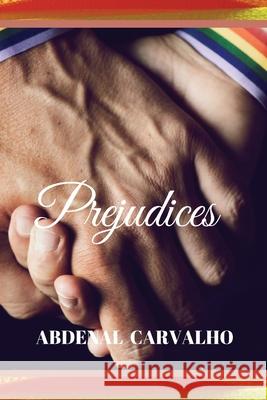 Prejudices: Fiction Romance Carvalho, Abdenal 9781715246259 Blurb - książka