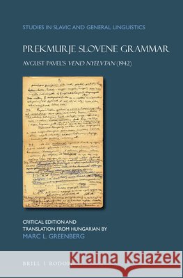 Prekmurje Slovene Grammar: Avgust Pavel’s Vend nyelvtan (1942) Marc Greenberg 9789004419117 Brill - książka