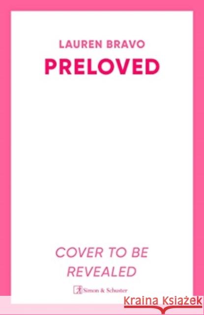 Preloved: A sparklingly witty and relatable debut novel Lauren Bravo 9781398510654 SIMON & SCHUSTER - książka