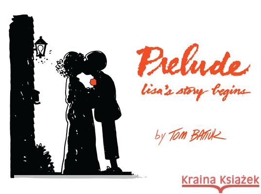Prelude: Lisa's Story Begins Tom Batiuk 9781606353240 Kent State University Press - książka