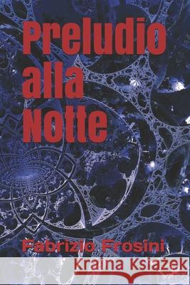Preludio alla Notte Frosini, Fabrizio 9781797556277 Independently Published - książka