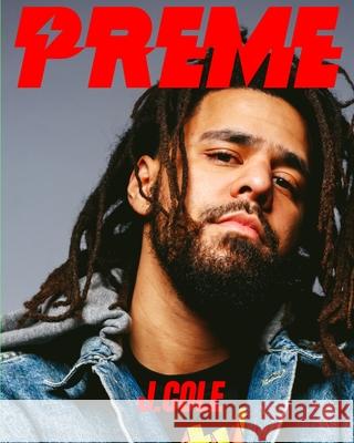 Preme Magazine: J Cole Preme Magazine 9781034234586 Blurb - książka