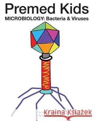 Premed Kids: Microbiology - Bacteria & Viruses April Chloe Terrazas 9781941775271 Crazy Brainz - książka