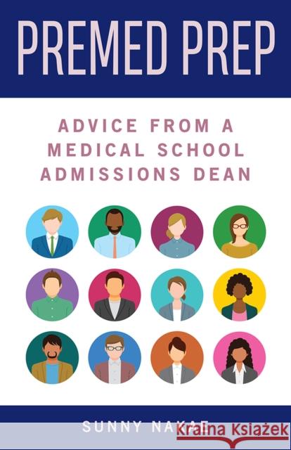 Premed Prep: Advice from a Medical School Admissions Dean Sunny Nakae 9781978817227 Rutgers University Press - książka