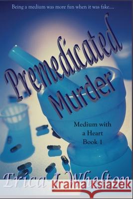 Premedicated Murder: A Psychic Mystery Whelton, Erica J. 9781956069020 Sunseri Design Publishing - książka