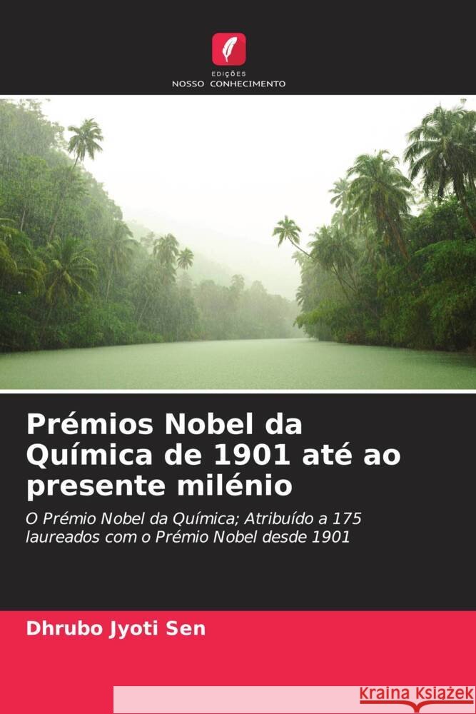Prémios Nobel da Química de 1901 até ao presente milénio Sen, Dhrubo Jyoti 9786207954629 Edições Nosso Conhecimento - książka