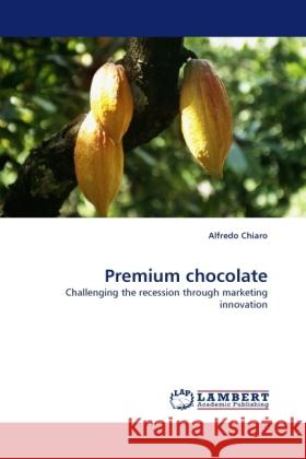 Premium chocolate Chiaro, Alfredo 9783844390728 Dictus Publishing - książka