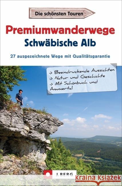 Premiumwanderwege Schwäbische Alb : 27 ausgezeichnete Wege mit Qualitätsgarantie Buck, Dieter 9783862467044 J. Berg - książka