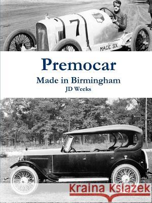 Premocar-Made In Birmingham JD Weeks 9781304496874 Lulu.com - książka