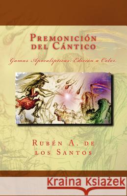 Premonición del Cántico De Los Santos, Ruben Alejandro 9781544720210 Createspace Independent Publishing Platform - książka