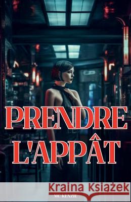 Prendre l'appât McKenzie 9798227240774 McKenzie - książka