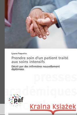 Prendre Soin d'Un Patient Traité Aux Soins Intensifs Paquette-L 9783841624369 Presses Academiques Francophones - książka