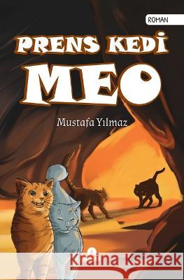 Prens Kedi Meo Mustafa Yılmaz 9786058012738 Not Avail - książka