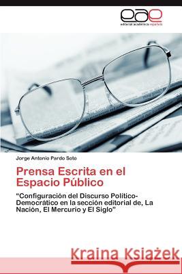 Prensa Escrita en el Espacio Público Pardo Soto Jorge Antonio 9783848450602 Editorial Acad Mica Espa Ola - książka