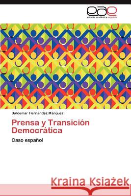 Prensa y Transición Democrática Hernández Márquez Baldemar 9783847350347 Editorial Acad Mica Espa Ola - książka