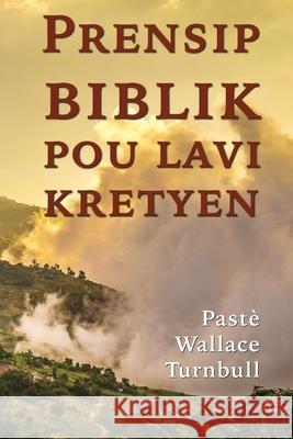 Prensip biblik pou lavi kretyen Wallace Turnbull 9781611534092 Light Messages - książka