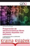 Preparación de electrocerámicas libres de plomo dopadas con estroncio Viezcas Payán, Luis Carlos 9786202097109 Editorial Académica Española