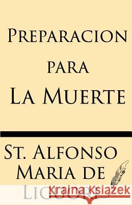 Preparacion Para La Muerte St Alfonso Maria De' Liguori 9781628451504 Windham Press - książka