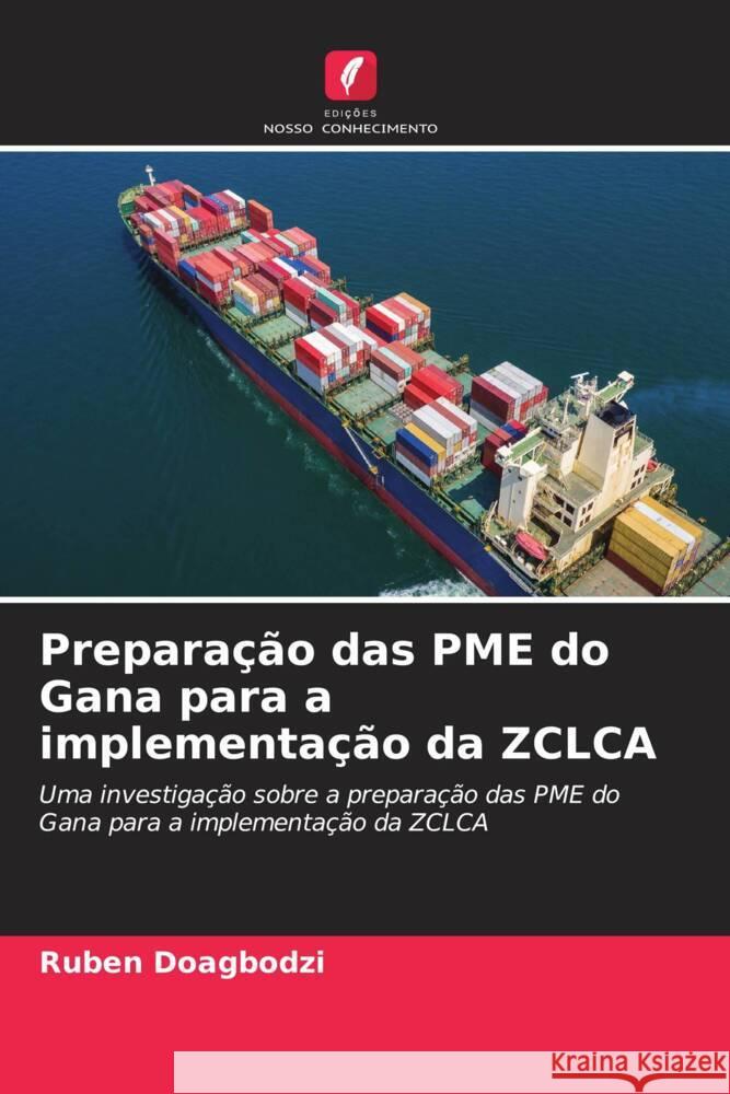 Preparação das PME do Gana para a implementação da ZCLCA Doagbodzi, Ruben 9786208390143 Edições Nosso Conhecimento - książka